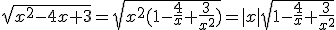 3$\sqrt{x^2-4x+3}=\sqrt{x^2(1-\frac{4}{x}+\frac{3}{x^2})}=|x|\sqrt{1-\frac{4}{x}+\frac{3}{x^2}}