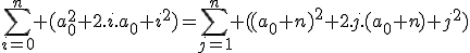 3$\sum_{i=0}^n (a_0^2+2.i.a_0+i^2)=\sum_{j=1}^{n} ((a_0+n)^2+2.j.(a_0+n)+j^2)