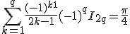 3$\sum_{k=1}^q \frac{(-1)^{k+1}}{2k-1} + (-1)^qI_{2q} = \frac{\pi}{4} 