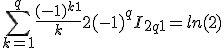 3$\sum_{k=1}^q \frac{(-1)^{k+1}}{k} + 2(-1)^qI_{2q+1} = ln(2)