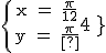 3$\textrm\{{x = \frac{\pi}{12}\atop y = \frac{\pi}{4} 