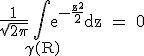 3$\textrm\frac{1}{\sqrt{2\pi}}\Bigint_{\gamma(R)}e^{-\frac{z^2}{2}}dz = 0