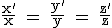 3$\textrm\frac{x'}{x} = \frac{y'}{y} = \frac{z'}{z}