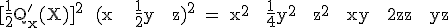 3$\textrm [\fra{1}{2}Q^'_x(X)]^2 = (x + \fra{1}{2}y + z)^2 = x^2 + \fra{1}{4}y^2 + z^2 + xy + 2xz + yz