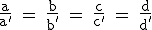 3$\textrm \fra{a}{a'} = \fra{b}{b'} = \fra{c}{c'} = \fra{d}{d'}