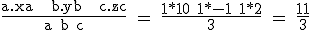 3$\textrm \frac{a.xa + b.yb + c.zc}{a+b+c} = \frac{1*10+1*-1+1*2}{3} = \frac{11}{3}
