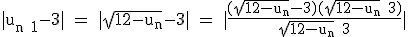 3$\textrm |u_{n+1}-3| = |\sqrt{12-u_n}-3| = |\fra{(\sqrt{12-u_n}-3)(\sqrt{12-u_n}+3)}{\sqrt{12-u_n}+3}|