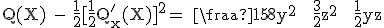 3$\textrm Q(X) - \fra{1}{2}[\fra{1}{2}Q^'_x(X)]^2 = \fra{15}{8}y^2 + \fra{3}{2}z^2 + \fra{1}{2}yz