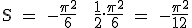 3$\textrm S = -\frac{\pi^2}{6} + \frac{1}{2}.\frac{\pi^2}{6} = -\frac{\pi^2}{12}