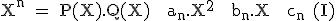 3$\textrm X^n = P(X).Q(X) + a_n.X^2 + b_n.X + c_n (I)