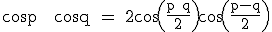 3$\textrm cosp + cosq = 2cos(\frac{p+q}{2})cos(\frac{p-q}{2})