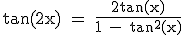3$\textrm tan(2x) = \frac{2tan(x)}{1 - tan^2(x)}