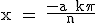 3$\textrm x = \fra{-a+k\pi}{n}