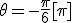 3$\theta = -\fra{\pi}{6}[\pi]