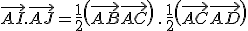 3$\vec{AI}.\vec{AJ} = \frac{1}{2}\left(\vec{AB}+\vec{AC}\right) \,.\, \frac{1}{2}\left(\vec{AC}+\vec{AD}\right)