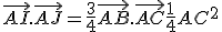 3$\vec{AI}.\vec{AJ} = \frac{3}{4}\vec{AB}.\vec{AC}+ \frac{1}{4}AC^2