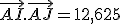3$\vec{AI}.\vec{AJ} = 12,625