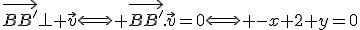 3$\vec{BB'}\perp \vec{v}\Longleftrightarrow \vec{BB'}.\vec{v}=0\Longleftrightarrow -x+2+y=0