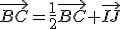 3$\vec{BC}=\frac12\vec{BC}+\vec{IJ}