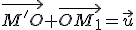 3$\vec{M'O}+\vec{OM_1}=\vec{u}