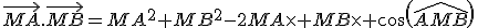 3$\vec{MA}.\vec{MB}=MA^2+MB^2-2MA\times MB\times cos(\widehat{AMB})