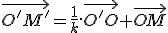 3$\vec{O'M'}=\frac{1}{k}.\vec{O'O}+\vec{OM}