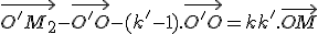 3$\vec{O'M_2}-\vec{O'O}-(k'-1).\vec{O'O}=kk'.\vec{OM}
