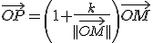 3$\vec{OP}=\left(1+\frac{k}{||\vec{OM}||}\right)\vec{OM}