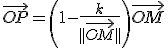 3$\vec{OP}=\left(1-\frac{k}{||\vec{OM}||}\right)\vec{OM}