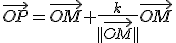 3$\vec{OP}=\vec{OM}+\frac{k}{||\vec{OM}||}\vec{OM}