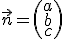 3$\vec{n}=\left({\begin{array}{c}a\\b\\c\end{array}}\right)