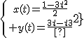 3${\{{x(t)=\frac{1-3t^2}{2}\atop y(t)=\frac{3t-t^3}{2}}