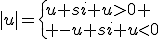 3$|u|=\{u si u>0 \\ -u si u<0