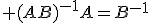 3$ (AB)^{-1}A=B^{-1}