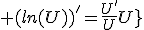 3$ (ln(U))^'=\frac{U^'}{U}