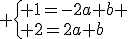 3$ \{ 1=-2a+b \\ 2=2a+b