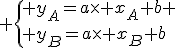 3$ \{ y_A=a\time x_A+b \\ y_B=a\time x_B+b