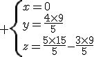 3$ \{x=0\\y=\frac{4\times9}5\\z=\frac{5\times15}5-\frac{3\times9}5\.