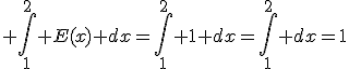 3$ \Bigint_1^2 E(x) ~dx=\Bigint_1^2 1 ~dx=\Bigint_1^2 dx=1