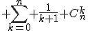 3$ \Bigsum_{k=0}^n \frac{1}{k+1} C_n^k