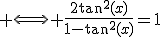 3$ \Longleftrightarrow \frac{2\tan^2(x)}{1-\tan^2(x)}=1