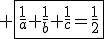 3$ \fbox{\frac{1}{a}+\frac{1}{b}+\frac{1}{c}=\frac{1}{2}}