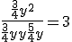 3$ \fr{\fr34y^2}{\fr34y+y+\fr54y} = 3