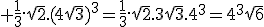 3$ \frac{1}{3}.\sqrt{2}.(4\sqrt{3})^3=\frac{1}{3}.\sqrt{2}.3\sqrt{3}.4^3=4^3\sqrt{6}
