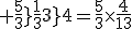 3$ \frac{5}{3}}{\frac{13}{4}}=\frac{5}{3}\times\frac{4}{13}