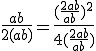 3$ \frac{ab}{2(a+b)} = \frac{(\frac{2ab}{a+b})^2}{4(\frac{2ab}{a+b})}