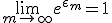 3$ \lim_{m\to + \infty}e^{\epsilon_m} = 1