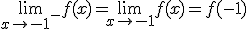 3$ \lim_{x \to -1^-} f(x) = \lim_{x \to -1^+} f(x) = f(-1)