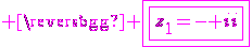 3$ \magenta \fbox{\fbox{{{z_1=-2+i}}