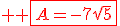3$ \red \fbox{A=-7\sqrt{5}}